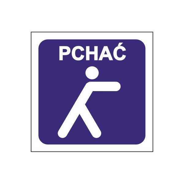 Tablica naklejka ostrzegawcza PCHAĆ z pictogramem osoby pchającej, fioletowe tło, format kwadratowy